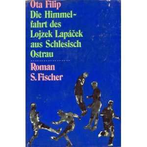  Die Himmelfahrt des Lojzek Lapacek aus Schlesisch Ostrau 