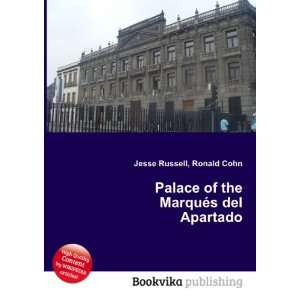   of the MarquÃ©s del Apartado Ronald Cohn Jesse Russell Books