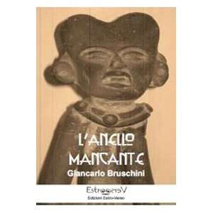    Lanello mancante (9788896716014) Giancarlo Bruschini Books
