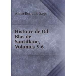  de Gil Blas de Santillane, Volumes 5 6 Alain RenÃ© Le Sage Books