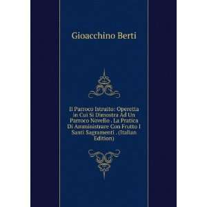   Frutto I Santi Sagramenti . (Italian Edition) Gioacchino Berti Books