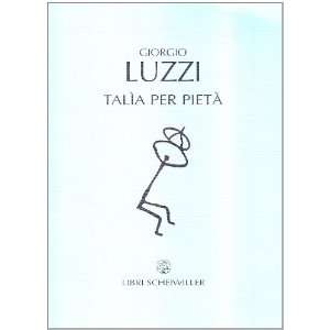  Talìa per pietà (9788876443510) Giorgio Luzzi Books