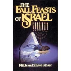    The Fall Feasts Of Israel Zhava Glaser Mitch; Glaser Books