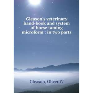  Gleasons veterinary hand book and system of horse taming 
