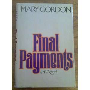 Final Payments Mary Gordon  Books