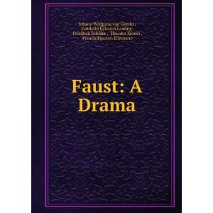  Faust a drama, Johann Wolfgang von Lessing, Gotthold Ephraim 