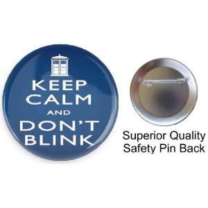 Dr. Who KEEP CALM and DONT BLINK by Dr. Jordan 1.5 pin back button 