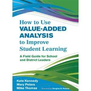  How to Use Value Added Analysis to Improve Student 