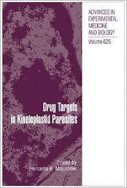 Drug Targets in Kinetoplastid Parasites, (0387775692), Hemanta K 
