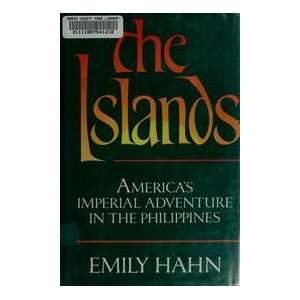    AMERICAS IMPERIAL ADVENTURE IN THE PHILIPPINES Emily Hahn Books