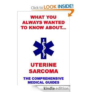 What You Always Wanted To Know About Uterine Sarcoma Various Authors 