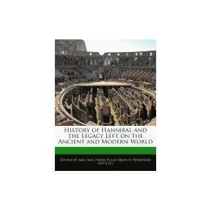  History of Hannibal and the Legacy Left on the Ancient and 