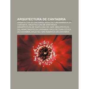 Arquitectura de Cantabria Arquitectos de Cantabria, Arquitectura 