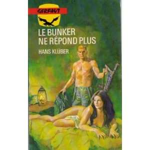  Le bunker ne reponds plus Kluber Hans Books