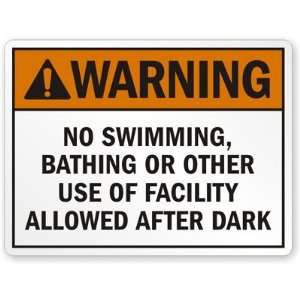   or Other Use of Facility Allowed After Dark Aluminum Sign, 24 x 18