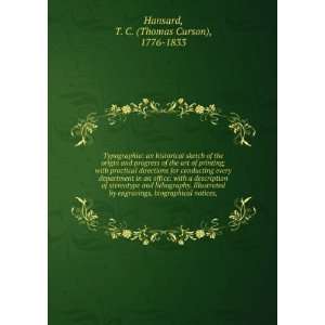   engravings, biographical notices, and portraits. T. C. Hansard Books