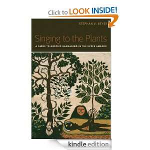   to the Plants A Guide to Mestizo Shamanism in the Upper 