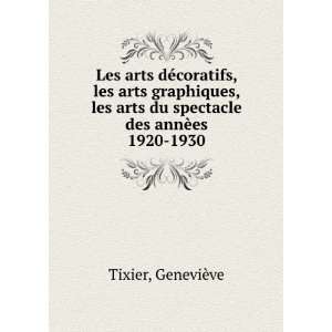 Les arts dÃ©coratifs, les arts graphiques, les arts du spectacle des 