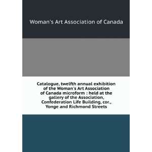, twelfth annual exhibition of the Womans Art Association of Canada 