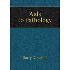  Aids to Pathology Harry Campbell Books