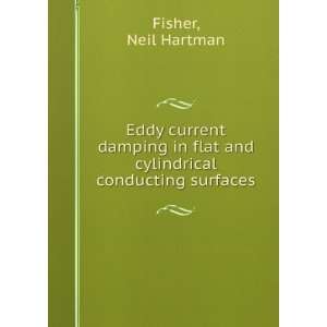   flat and cylindrical conducting surfaces. Neil Hartman Fisher Books