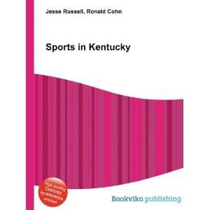  Sports in Kentucky Ronald Cohn Jesse Russell Books