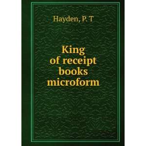  King of receipt books microform P. T Hayden Books