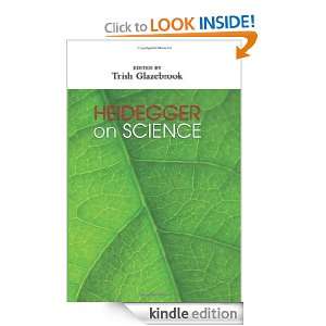 Heidegger on Science Trish Glazebrook  Kindle Store
