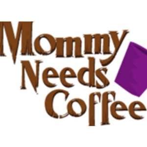  mommy needs coffee logo Coffee Mug