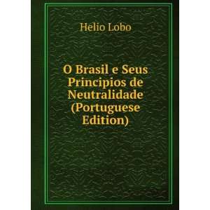  Principios de Neutralidade (Portuguese Edition) Helio Lobo Books