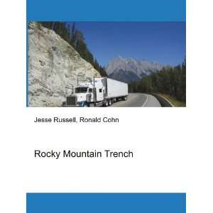  Rocky Mountain Trench Ronald Cohn Jesse Russell Books