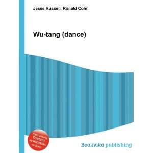  Wu tang (dance) Ronald Cohn Jesse Russell Books