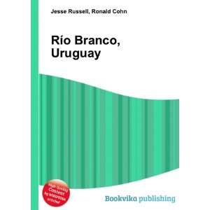  RÃ­o Branco, Uruguay Ronald Cohn Jesse Russell Books