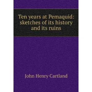   ; sketches of its history and its ruins J Henry Cartland Books