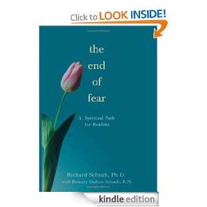The End of Fear A Spiritual Path for Realists Bonney Gulino Schaub R 