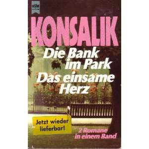    Die Bank Im Park Das Einsame Herz Heinz G. Konsalik Books