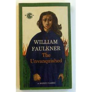  The Unvanquished (Signet) William Faulkner Books