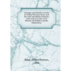   early history of Wright County, Minnesota. Alfred Wyman Hoar Books