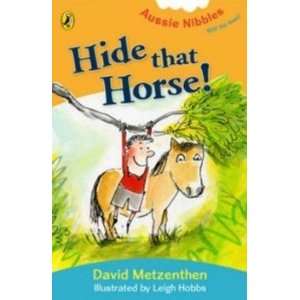    Hide That Horse Metzenthen David & Hobbs Leigh (illus) Books