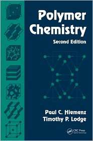 Polymer Chemistry, Second Edition, (1574447793), Paul C. Hiemenz 