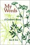 My Weeds A Gardeners Botany, (0813017394), Sara B. Stein, Textbooks 