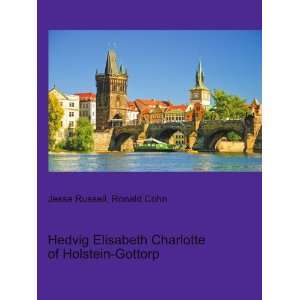   Charlotte of Holstein Gottorp Ronald Cohn Jesse Russell Books