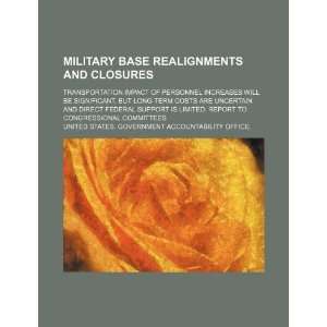 Military base realignments and closures transportation impact of 