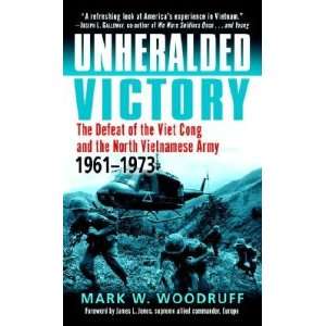 Unheralded Victory The Defeat of the Viet Cong &_the North 