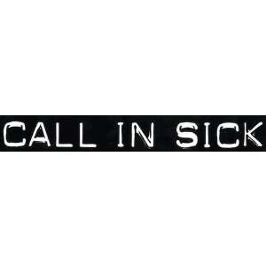  Call In Sick Automotive