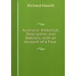   , and Statistic; with an Account of a Four . Richard Howitt Books
