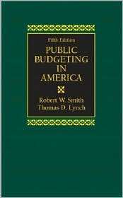 Public Budgeting in America, (0130979937), Robert W. Smith, Textbooks 