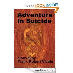 Adventure in Suicide A Novel Frank Vivelo  Kindle Store