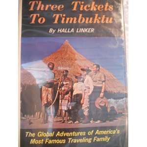  Three Tickets To Timbuctoo Americas Most Travelling 