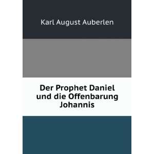   Daniel und die Offenbarung Johannis Karl August Auberlen Books